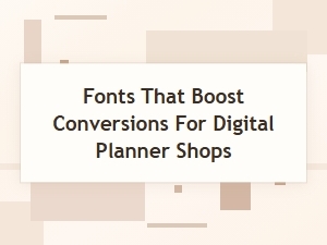 Fonts That Enhance Readability and Boost Sales for Planners